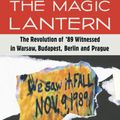 Cover Art for 9780679740483, The Magic Lantern: The Revolution of ’89 Witnessed in Warsaw, Budapest, Berlin, and Prague by Ash Garton