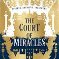 Cover Art for B078Z4677K, The Court of Miracles by Kester Grant