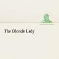 Cover Art for 9783849172466, The Blonde Lady by Maurice Leblanc