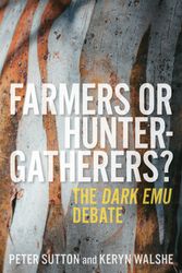 Cover Art for 9780522877854, Farmers or Hunter-gatherers?: The Dark Emu Debate by Keryn Walshe