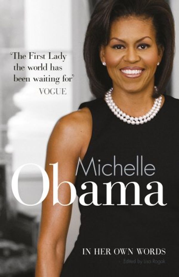 Cover Art for 9780753519752, Michelle Obama In Her Own Words by Lisa Rogak
