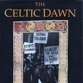 Cover Art for B01NAO628D, The Celtic Dawn by Peter Berresford Ellis (1993-10-25) by Peter Berresford Ellis