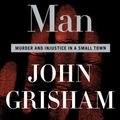 Cover Art for 9780385517232, The Innocent Man: Murder and Injustice in a Small Town by John Grisham
