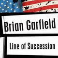 Cover Art for B00KFDRBSQ, Line of Succession by Brian Garfield