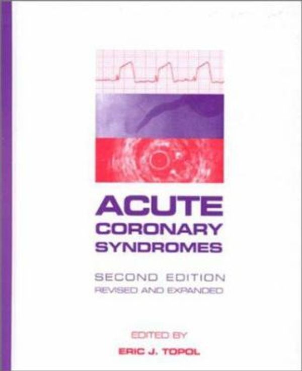 Cover Art for 9780824704162, Acute Coronary Syndromes by Topol, Eric J.