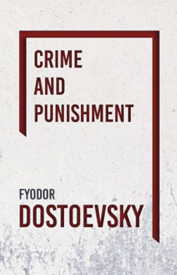 Cover Art for 9781406790078, Crime and Punishment by Fyodor Dostoevsky