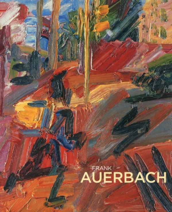 Cover Art for 9781849762717, Frank Auerbach by Catheriine Lampe