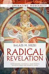 Cover Art for 9780567677785, Radical RevelationIlluminating Modernity by Balázs M. Mezei