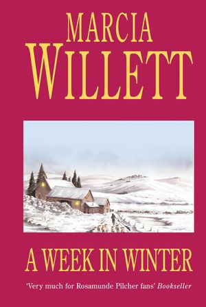 Cover Art for 9780747268376, A Week in Winter: A moving tale of a family in turmoil in the West Country by Marcia Willett