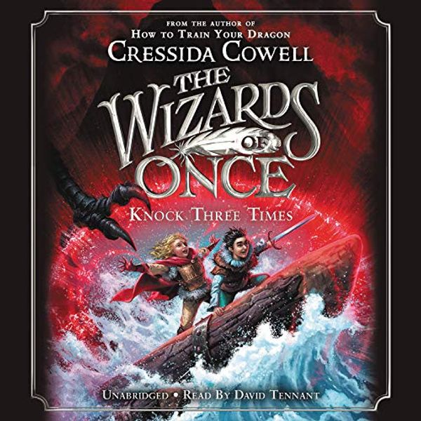 Cover Art for 9781478999478, Knock Three Times (Wizards of Once) by Cressida Cowell
