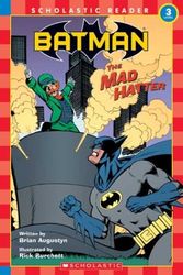 Cover Art for 9780439470988, Batman: The Mad Hatter (Scholastic Readers, Level 3) by Brian Augustyn