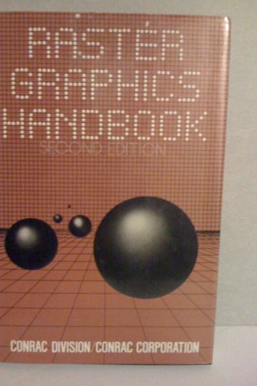 Cover Art for 9780442216085, Raster Graphics Handbook by Conrac Corp.