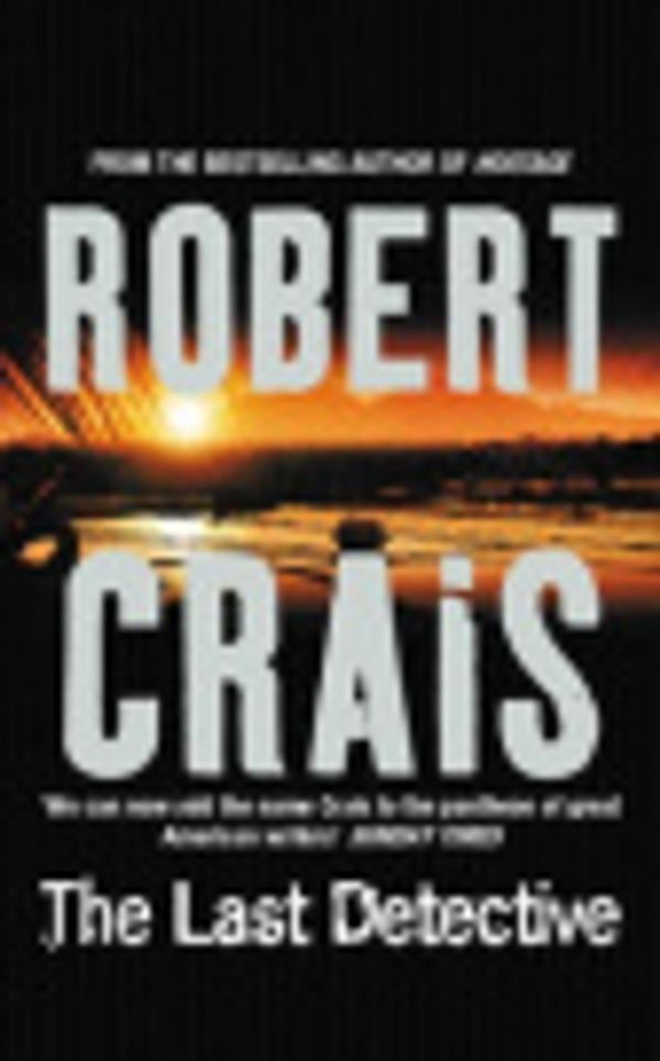 Cover Art for 9780752842387, The Last Detective by Robert Crais