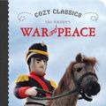 Cover Art for 9781927018224, Cozy Classics: War and Peace by Jack Wang, Holman Wang