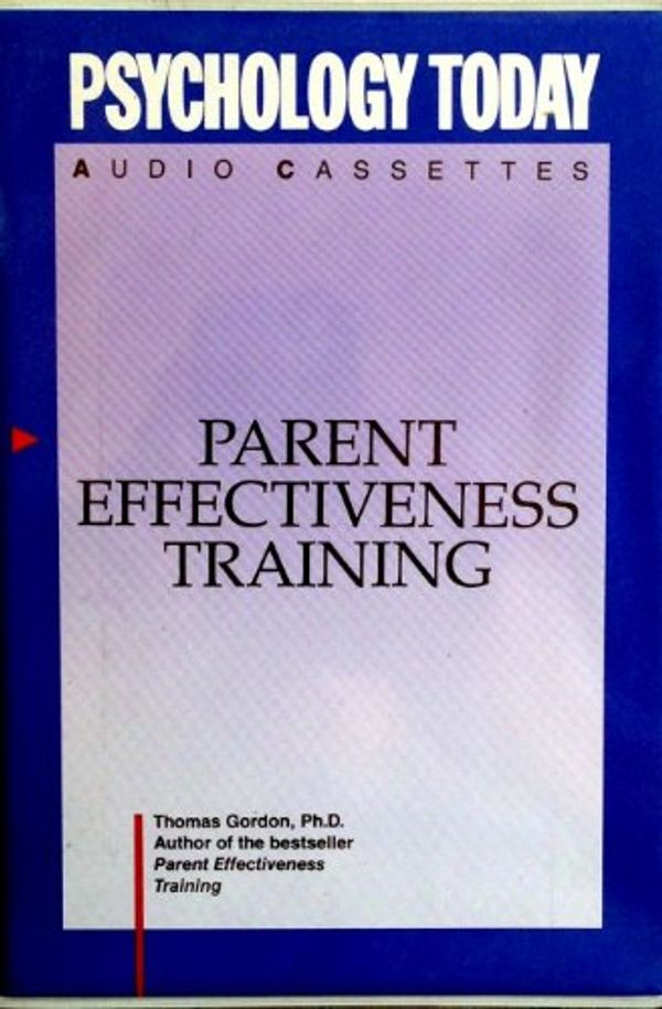 Cover Art for 9780910542494, Parent Effectiveness Training by Gordon Thomas