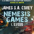 Cover Art for B01N9052A2, Nemesis Games. L'Esodo by James S. a. Corey