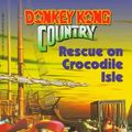 Cover Art for 9780816742707, Rescue on Crocodile Isle (Donkey Kong Country) by Michael Teitelbaum