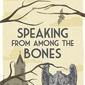 Cover Art for 9781409129981, Speaking from Among the Bones by Alan Bradley