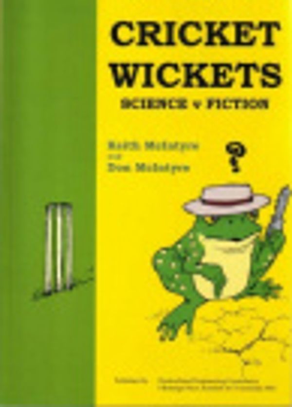 Cover Art for 9780957913202, Cricket Wickets: Science v Fiction by Keith McIntyre, D. S. McIntyre