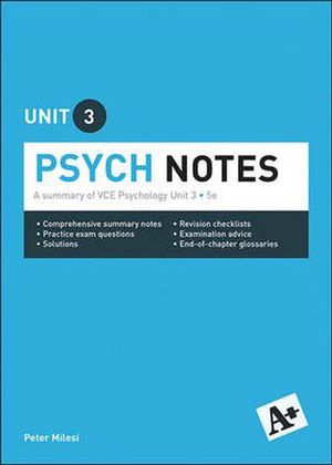 Cover Art for 9780170374040, A+ Psych Notes Vce Unit 3: A Summary of Vce Psychology Unit 3 by Peter Milesi