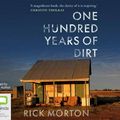Cover Art for 9781489494078, One Hundred Years of Dirt by Rick Morton