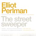 Cover Art for 9781742754543, The Street Sweeper by Elliot Perlman