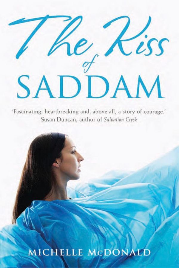 Cover Art for 9780702237430, The Kiss of Saddam by Michelle McDonald