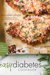 Cover Art for 9781645671763, The Easy Diabetes Cookbook: Simple, Delicious Recipes to Help You Balance Your Blood Sugars by Mary Ellen Phipps