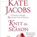 Cover Art for 9780425269442, Knit the Season by Kate Jacobs