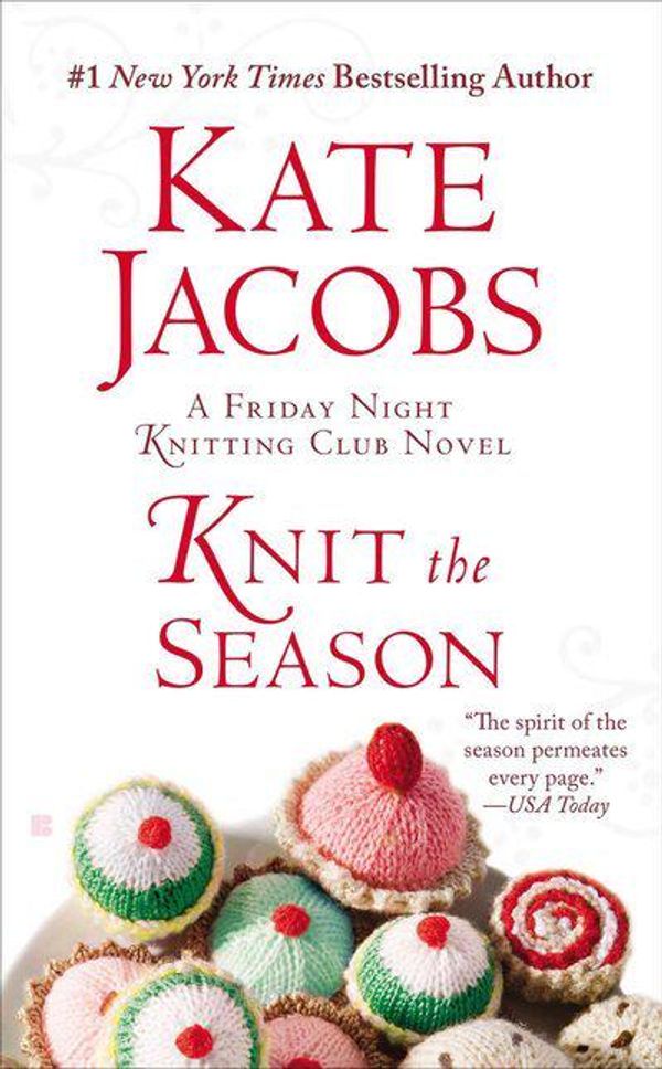 Cover Art for 9780425269442, Knit the Season by Kate Jacobs