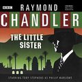 Cover Art for 9781483016467, The Little Sister by Raymond Chandler, Bbc Radio 4