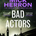 Cover Art for 9781529378702, Bad Actors by Mick Herron