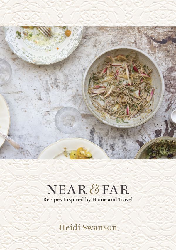 Cover Art for 9781607745495, Near & Far: Recipes Inspired by Home & Travel by Heidi Swanson