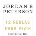 Cover Art for 9788408193302, 12 reglas para vivir: Un antídoto al caos by Jordan B. Peterson