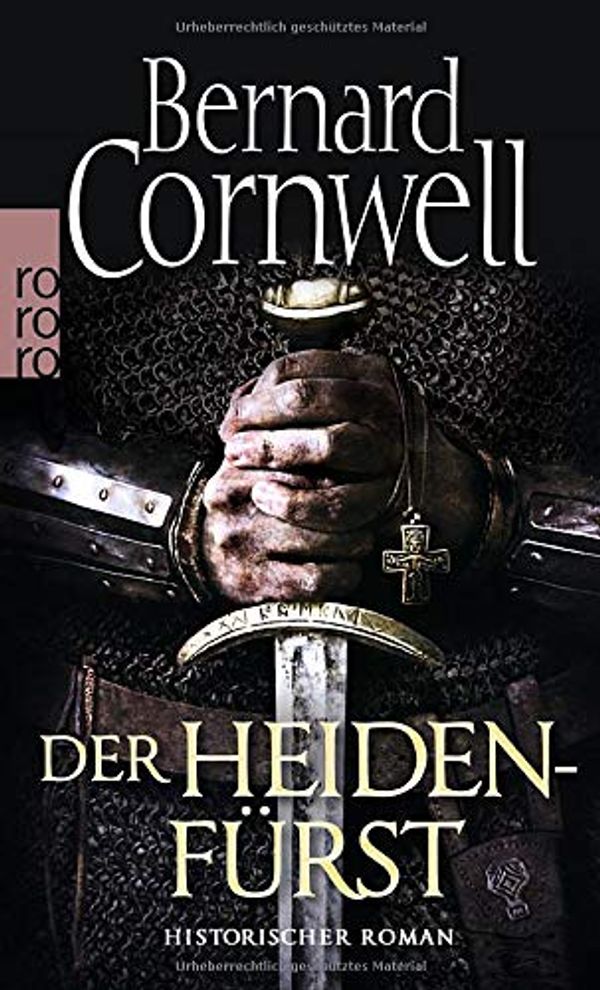 Cover Art for 9783499268465, Der HeidenfÃ¼rst. Uhtred 07 by Bernard Cornwell