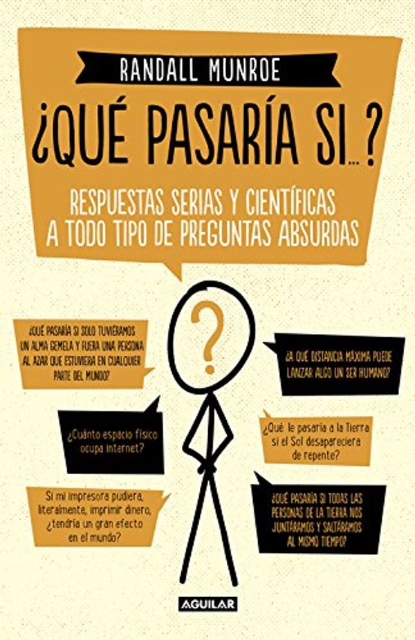 Cover Art for 9788403015289, ¿Qué pasaría si...? by Randall Munroe