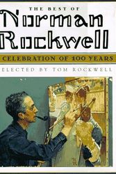 Cover Art for 9781561386376, The Best of Norman Rockwell: A Celebration of 100 Years (Courage books) by Norman Rockwell