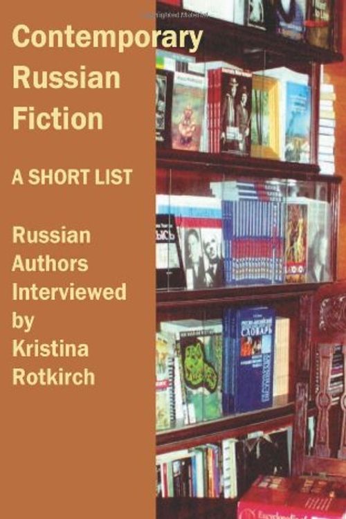 Cover Art for 9785717200844, Contemporary Russian Fiction: Russian Authors Interviewed by Kristina Rotkirch (New Russian Writing) by Kristina Rotkirch