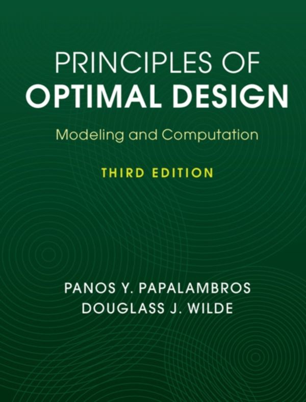 Cover Art for 9781107132672, Principles of Optimal DesignModeling and Computation by Panos Y. Papalambros
