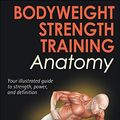 Cover Art for 8601400742761, Bodyweight Strength Training Anatomy by Bret Contreras