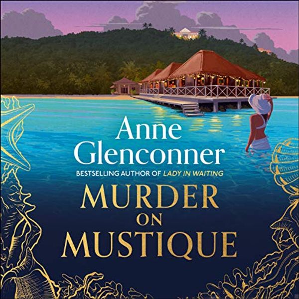 Cover Art for B085CJMSK8, Murder on Mustique by Anne Glenconner