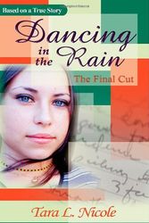 Cover Art for 9781905809028, Dancing in the Rain: the Final Cut by Nicole Tara