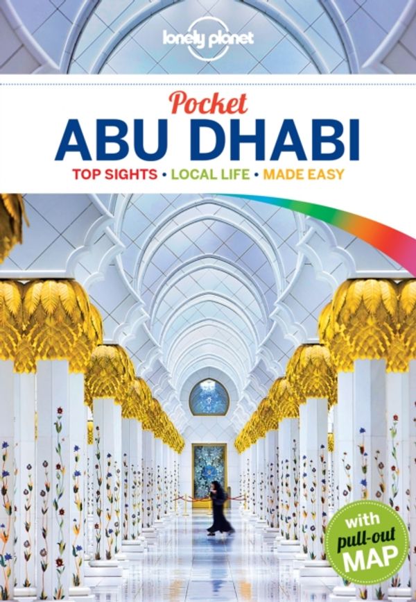 Cover Art for 9781743605158, Lonely Planet Pocket Abu DhabiTravel Guide by Lonely Planet, Walker, Jenny