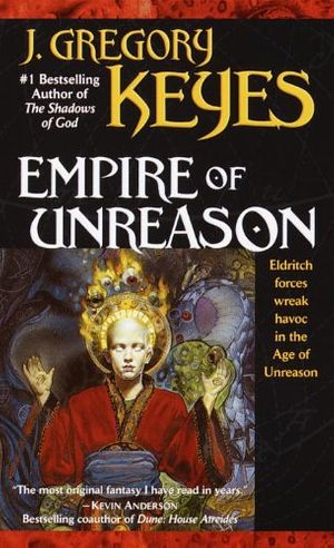Cover Art for 9780345406101, Empire of Unreason by Gregory J. Keyes