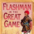Cover Art for 9780007449514, Flashman in the Great Game (The Flashman Papers, Book 8) by George MacDonald Fraser
