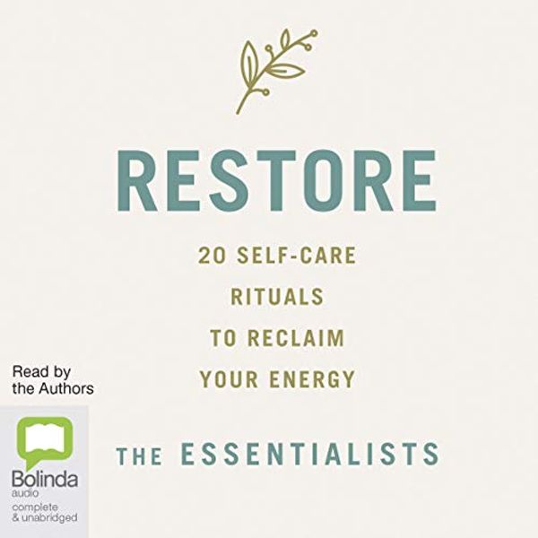 Cover Art for B07NWQ8N54, Restore: 20 Self-Care Rituals to Reclaim Your Energy by Shannah Kennedy, Lyndall Mitchell