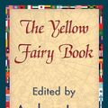 Cover Art for 9781421845869, The Yellow Fairy Book by Andrew Lang, 1st World Library