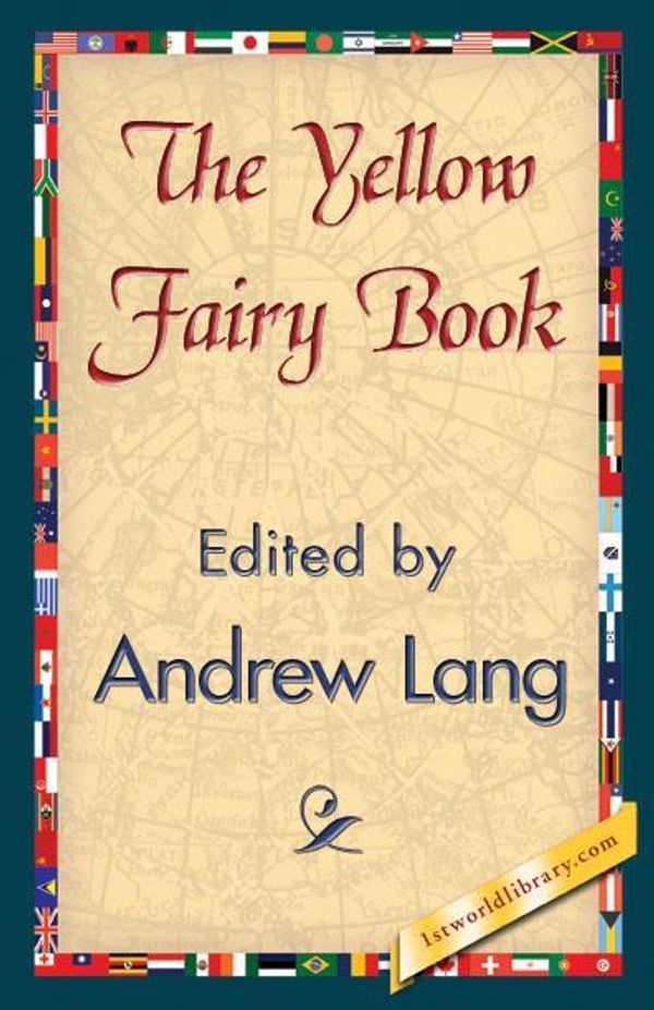 Cover Art for 9781421845869, The Yellow Fairy Book by Andrew Lang, 1st World Library