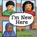 Cover Art for 9781607347767, I'm New Here by O'Brien, Anne Sibley