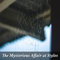 Cover Art for B081QNS3X3, The Mysterious Affair at Styles by Agatha Christie